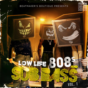 Low Life 808s & Sub Bass Vol 1