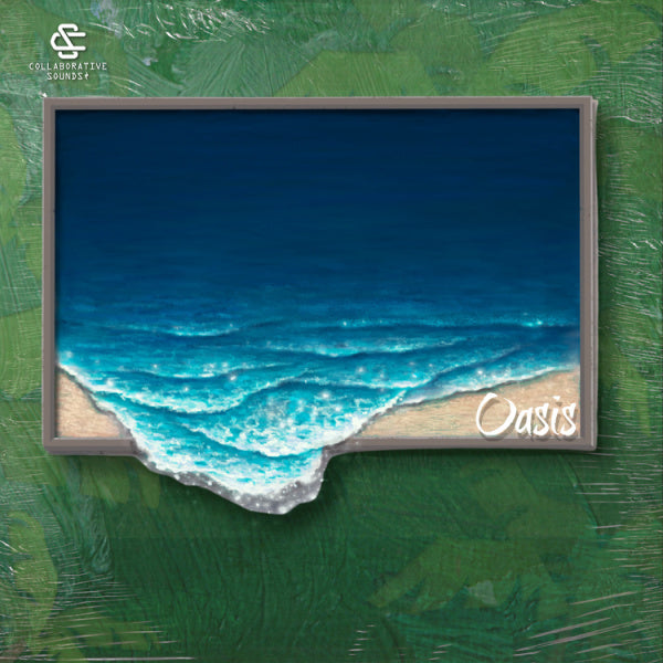 Oasis (Collaborative Sounds)